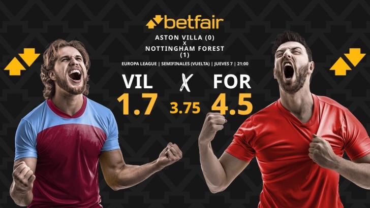 Aston Villa - Nottingham Forest: horario, dónde ver, pronósticos, estadísticas y cuadro