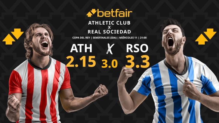Athletic Club - Real Sociedad: horario, dónde ver, pronósticos y estadísticas