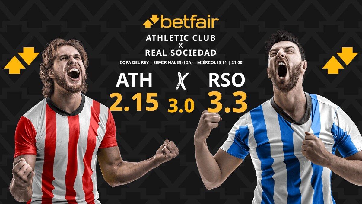 Athletic Club - Real Sociedad: horario, dónde ver, pronósticos y estadísticas