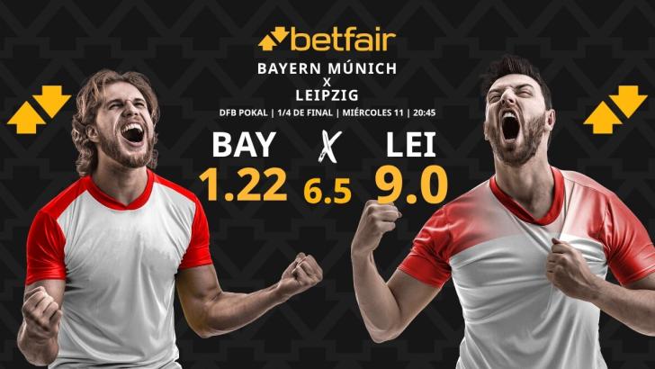 Bayern Múnich - RB Leipzig: horario, dónde ver, pronósticos y estadísticas