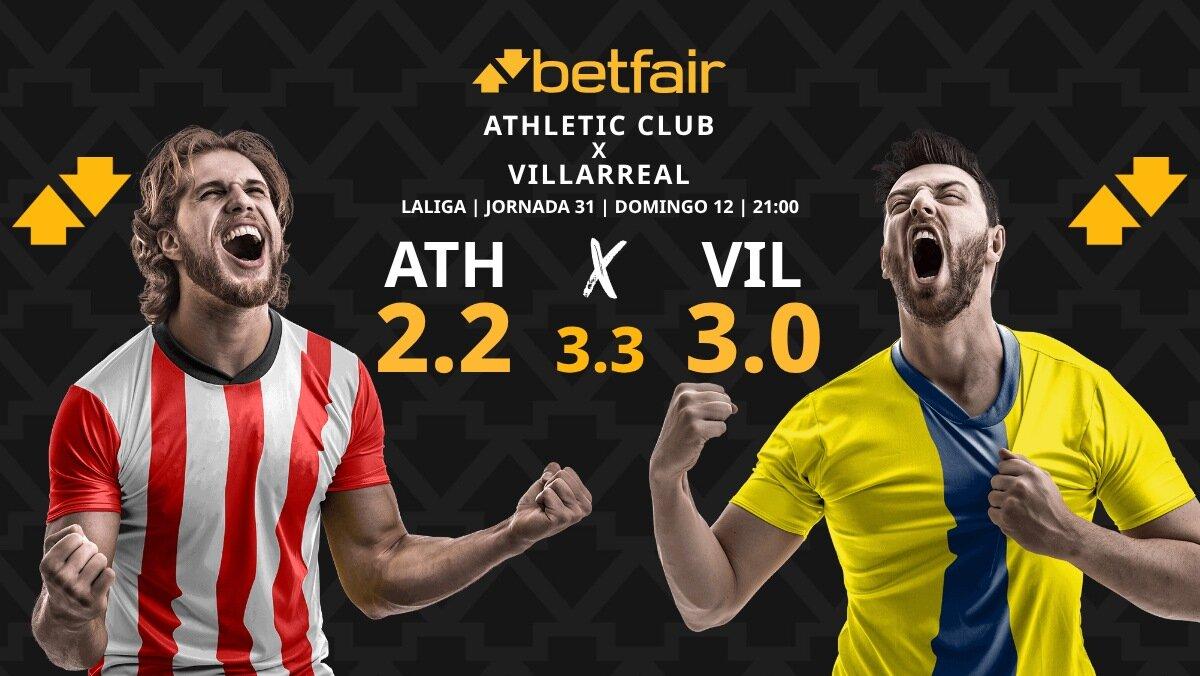 Athletic Club - Villarreal CF: horario, dónde ver, pronósticos, estadísticas y clasificación