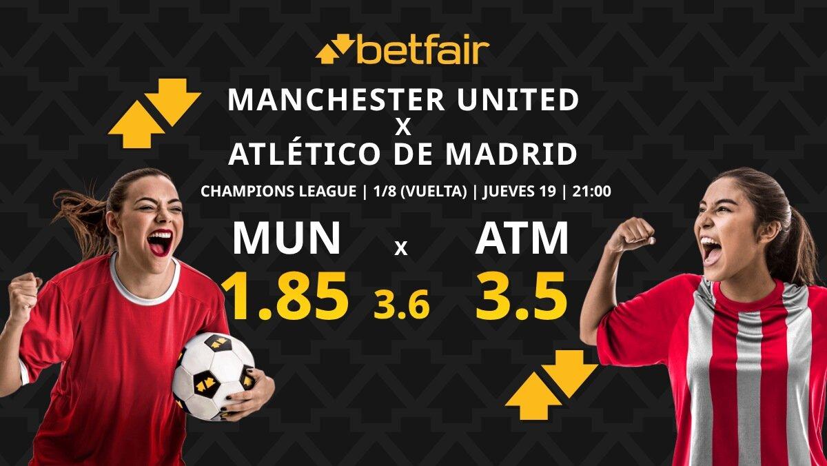 Manchester United - Atlético de Madrid (vuelta): horario, dónde ver, pronósticos y estadísticas