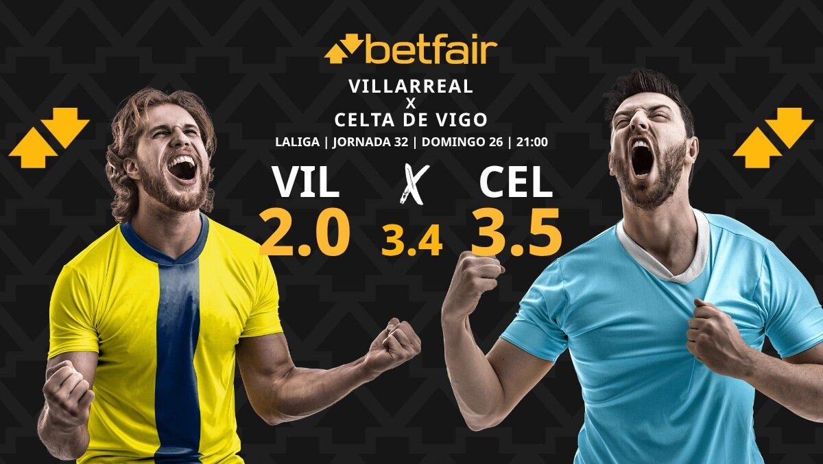 Villarreal - Celta de Vigo: horario, dónde ver, pronósticos, estadísticas y clasificación