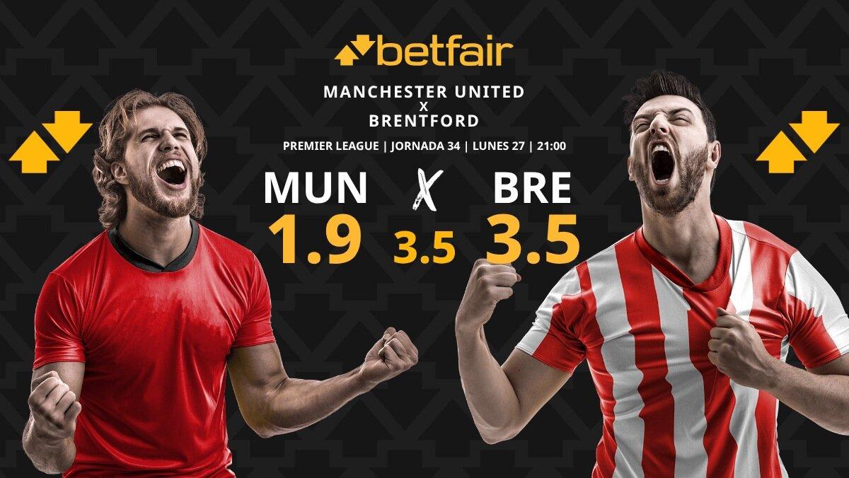 Manchester United - Brentford: horario, dónde ver, estadísticas, pronósticos y clasificación