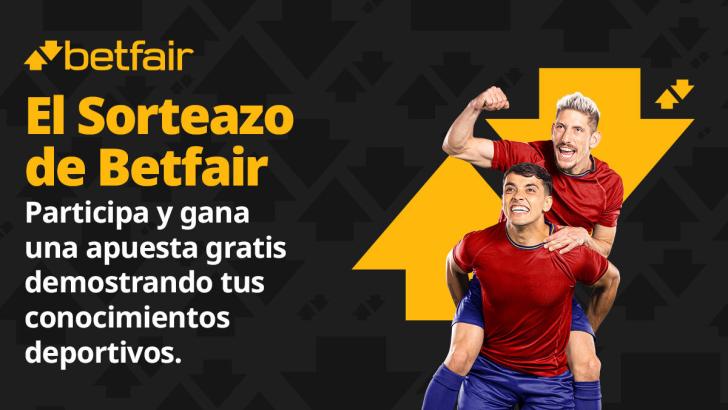 El Sorteazo de Betfair: juega al España - Francia y gana apuestas gratis