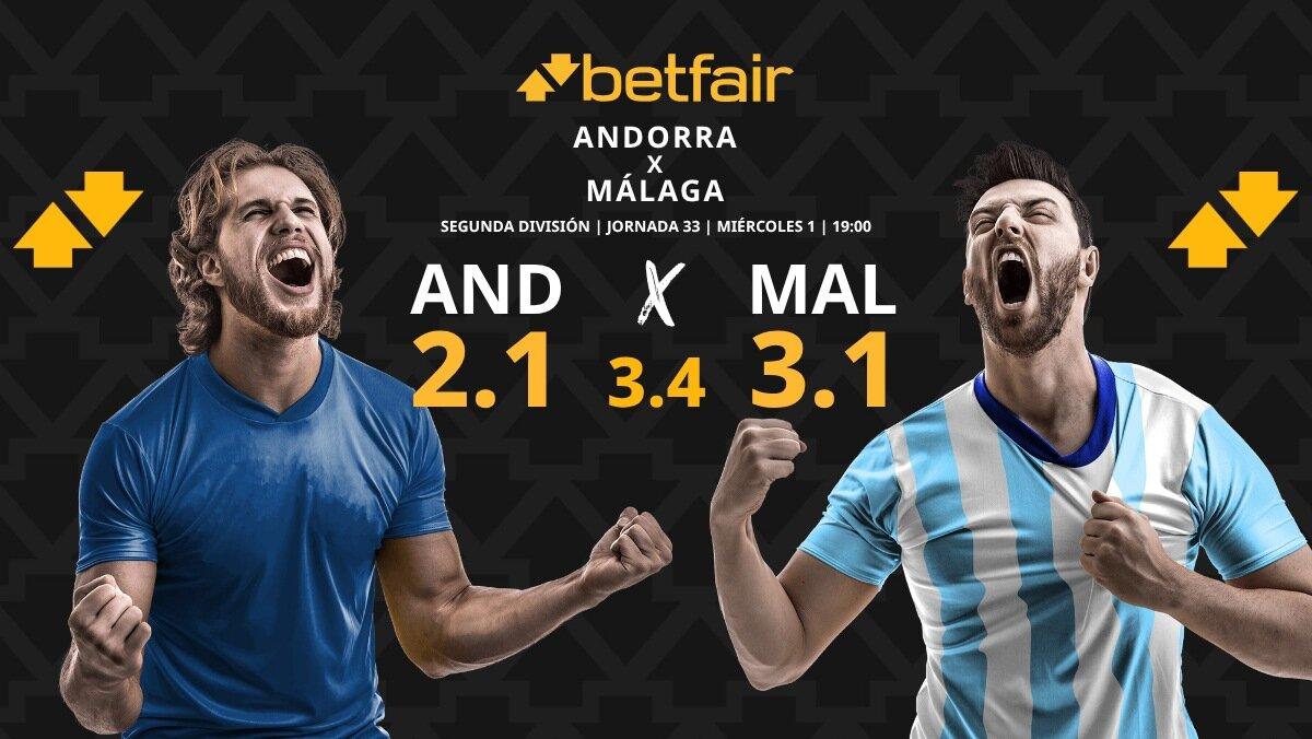 Andorra - Málaga: horario, dónde ver, estadísticas, pronósticos y clasificación