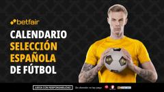 ¿Cuándo juega la Selección Española? Calendario y próximos partidos - 2026, 2027 y 2028