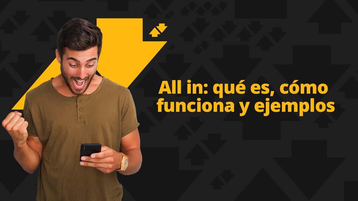¿Qué es el 'All in' en las apuestas?