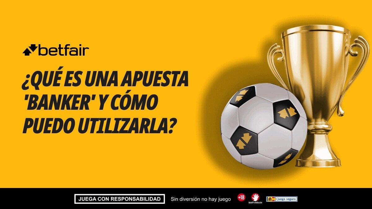 ¿Qué es una apuesta 'banker' y cómo puedo utilizarla?