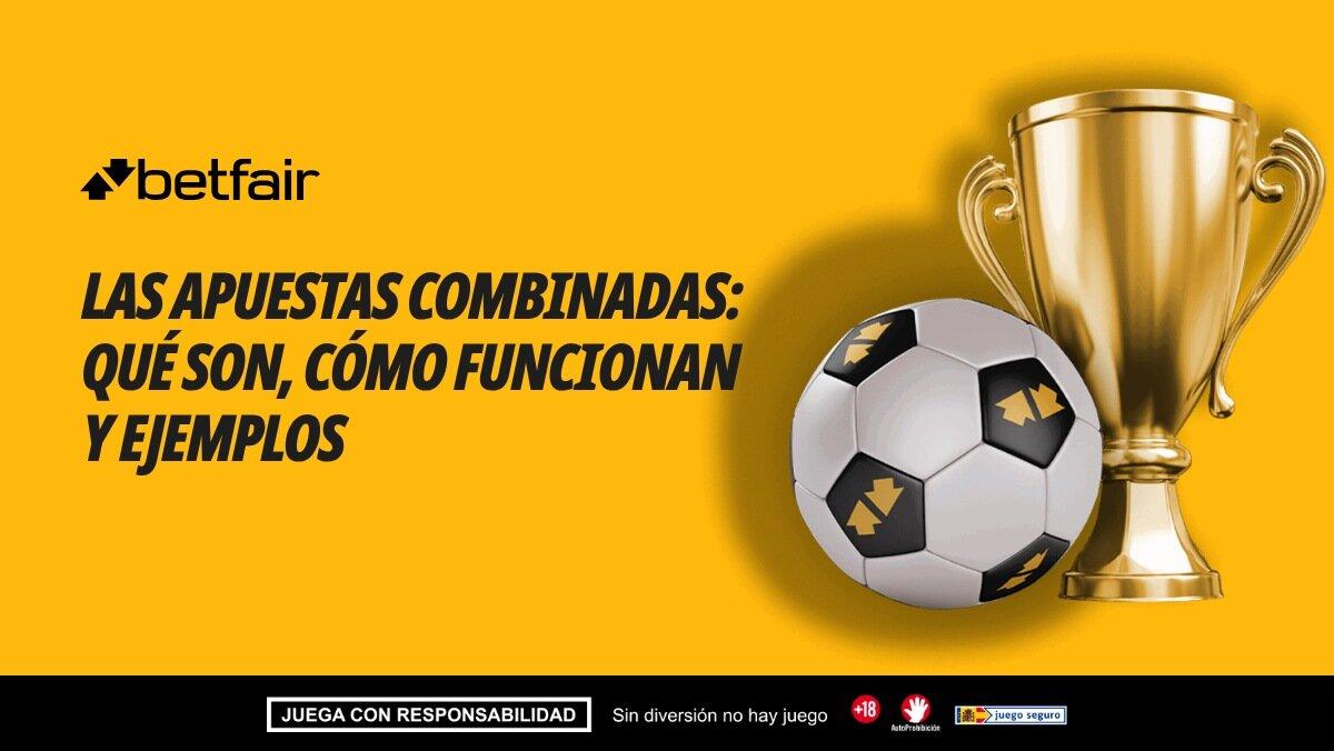 Las apuestas combinadas: qué son, cómo funcionan y ejemplos