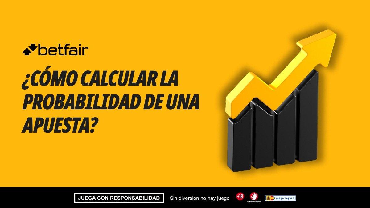 ¿Cómo calcular la probabilidad de una apuesta?
