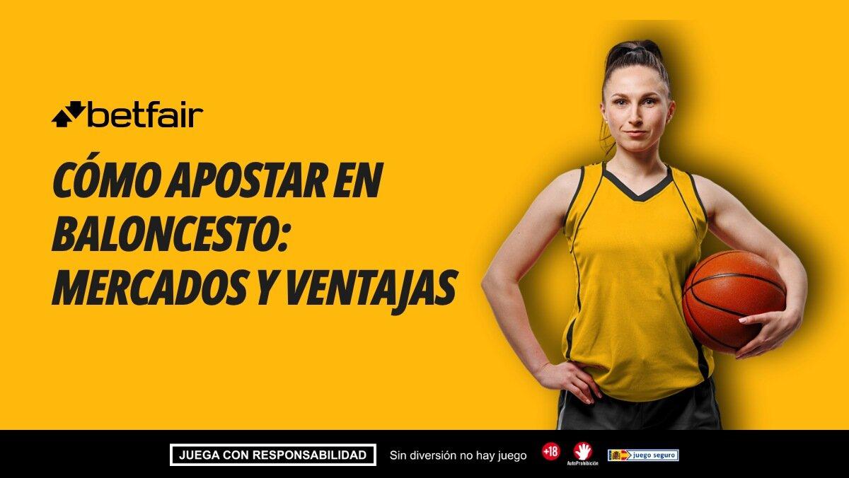 Cómo apostar en baloncesto: mercados y ventajas