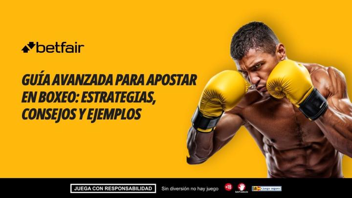 Guía avanzada para apostar en boxeo: estrategias, consejos y ejemplos