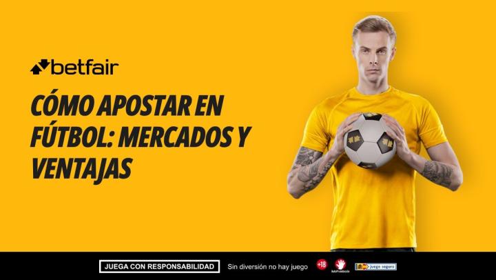 Cómo apostar en fútbol: mercados y ventajas