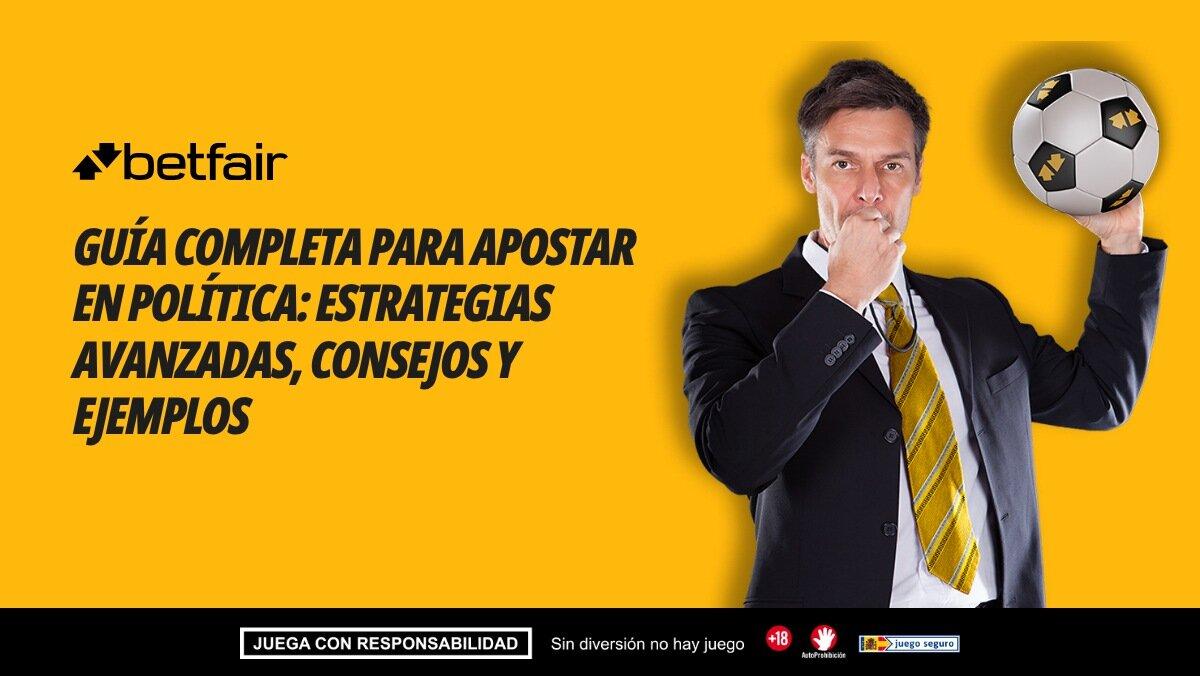 Guía completa para apostar en política: estrategias avanzadas, consejos y ejemplos