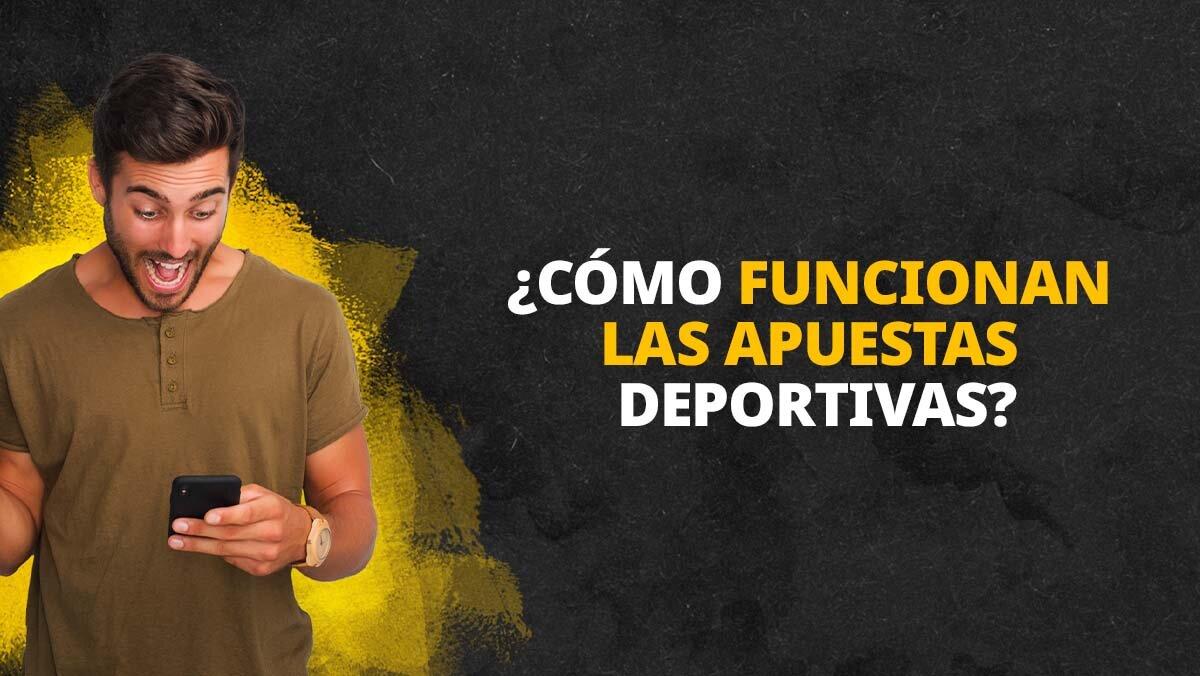 ¿Cómo funcionan las apuestas deportivas?