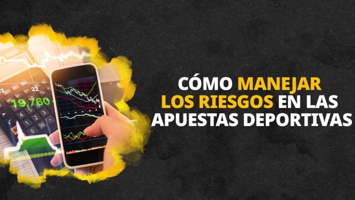 Cómo manejar los riesgos en las apuestas deportivas
