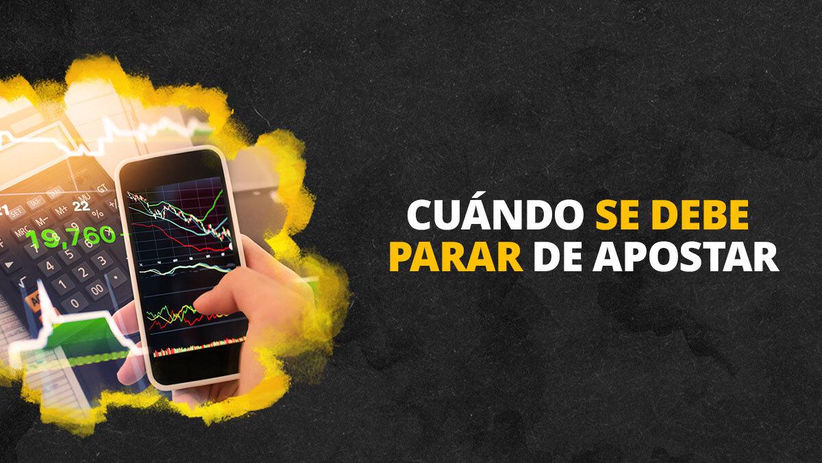 Cuándo se debe parar de apostar