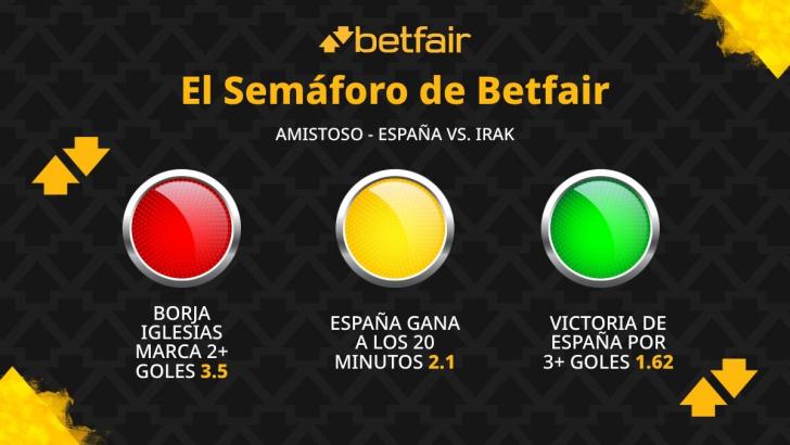 El Semáforo de Betfair: España - Irak (Amistoso)