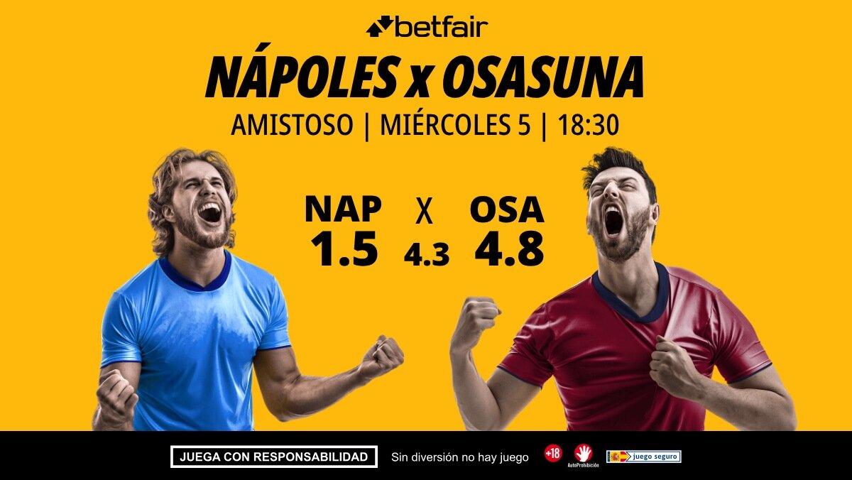 Nápoles - Osasuna: alineaciones, horario, dónde ver, pronósticos y estadísticas