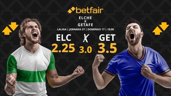 Elche - Getafe: horario, dónde ver, estadísticas, pronósticos y clasificación