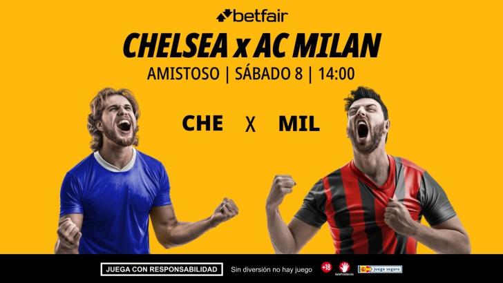 Chelsea - AC Milan: alineaciones, horario, dónde ver, pronósticos y estadísticas