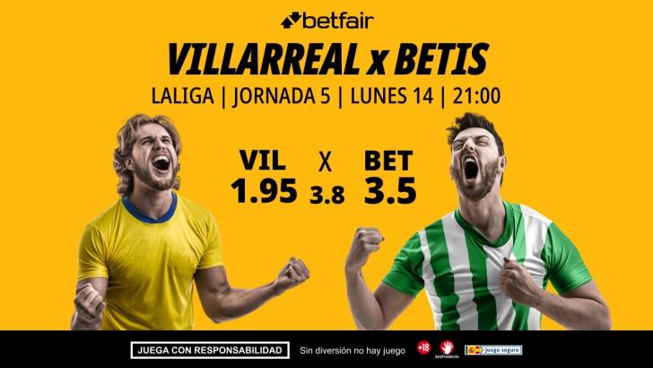 Villarreal - Betis: alineaciones, horario, dónde ver, pronósticos y estadísticas
