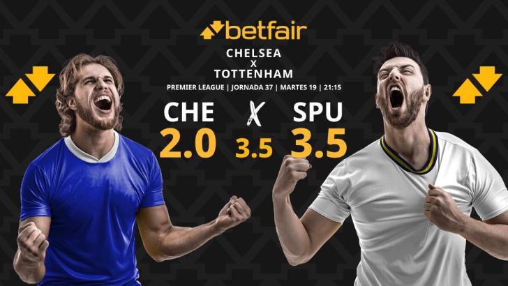 Chelsea - Tottenham Hotspur: horario, dónde ver, estadísticas, pronósticos y clasificación