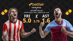 Friburgo - Aston Villa: horario, dónde ver, estadísticas y pronósticos