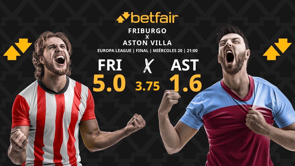 Friburgo - Aston Villa: horario, dónde ver, estadísticas y pronósticos