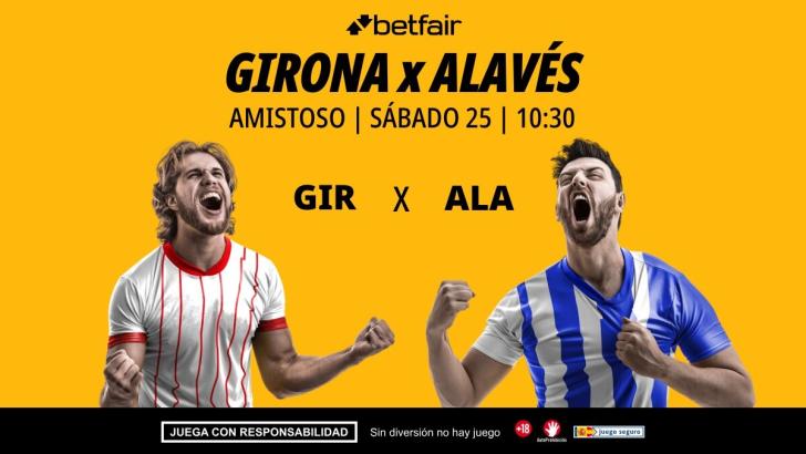 Girona - Alavés: alineaciones, horario, dónde ver, pronósticos y estadísticas