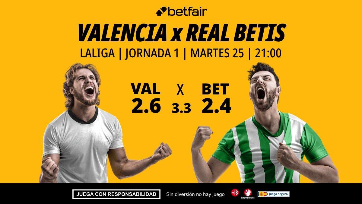 Valencia - Betis: alineaciones, horario, dónde ver, pronósticos y estadísticas