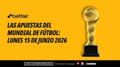 ¿A qué apostar hoy en el Mundial? Partidos y pronósticos: lunes 15 de junio