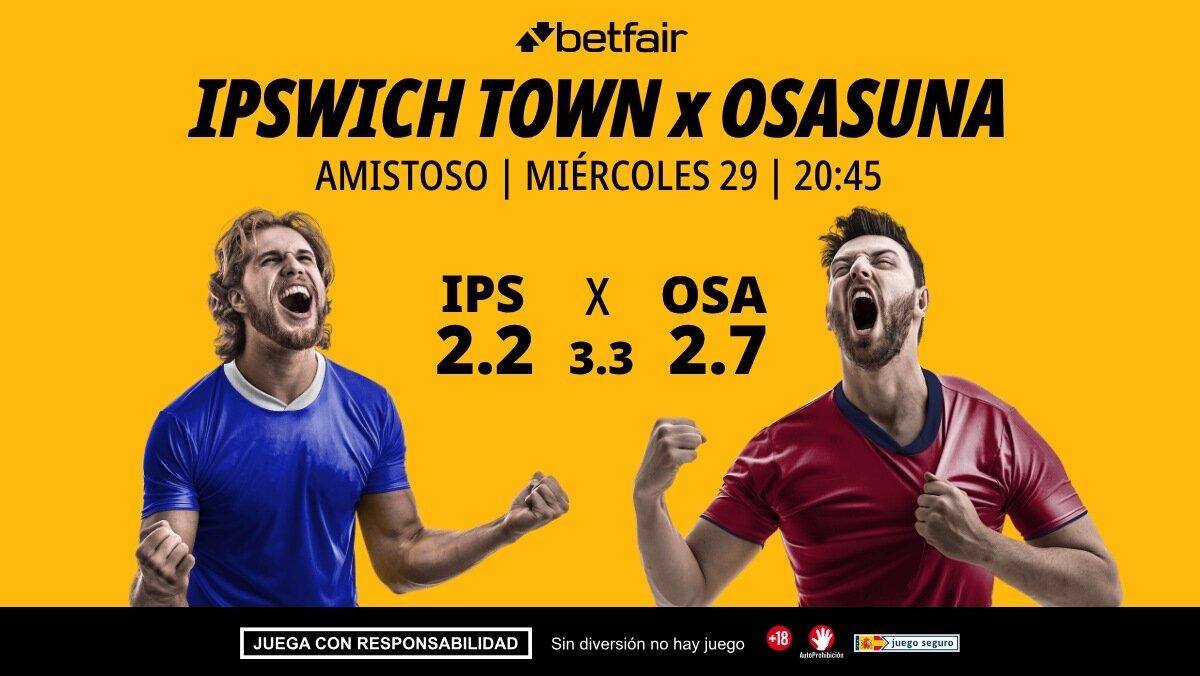 Ipswich Town - Osasuna: alineaciones, horario, dónde ver, pronósticos y estadísticas