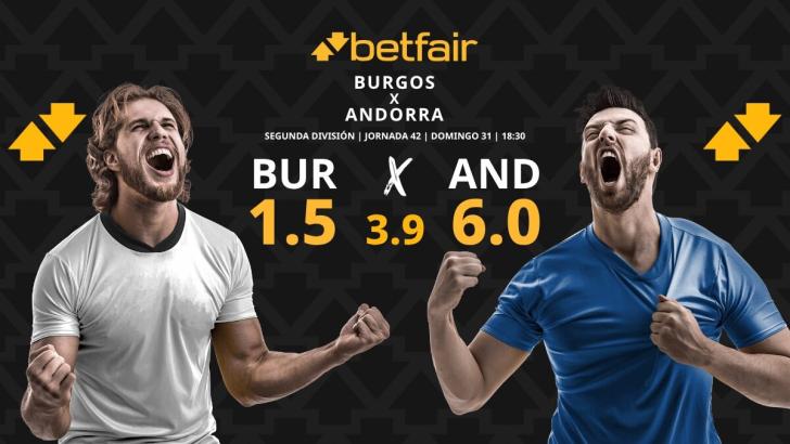 Burgos - Andorra: horario, dónde ver, pronósticos, estadísticas y clasificación