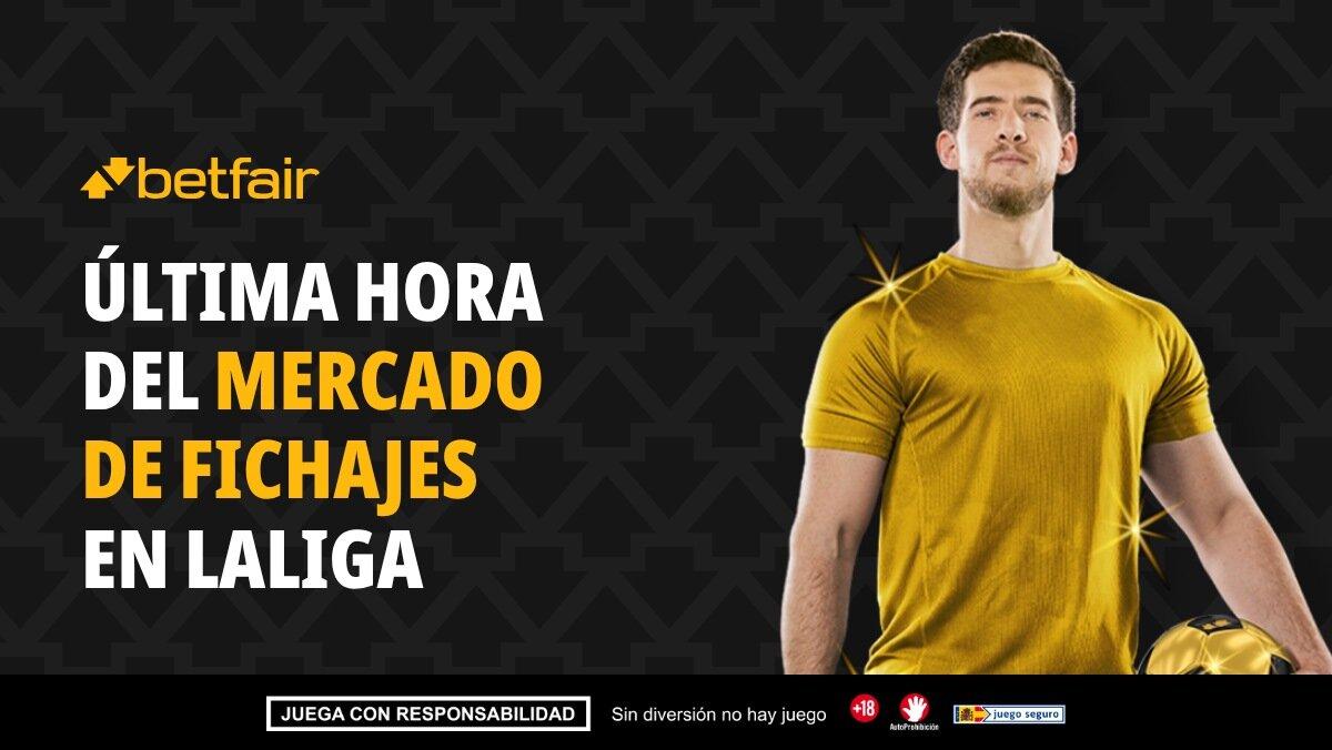 Mercado de fichajes: altas, bajas y apuestas a fichajes de los 20 equipos de LaLiga