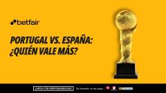 El Portugal - España, un duelo de más de 2.200 millones de euros
