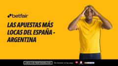 Las 5 apuestas más locas para el España - Argentina: cuotas de hasta 100.0