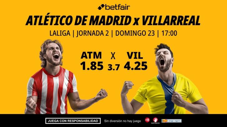 Atlético de Madrid - Villarreal: alineaciones, horario, dónde ver, pronósticos y estadísticas