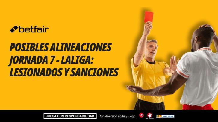 Bajas y alineaciones probables para la jornada 7 del Fantasy - LaLiga EA Sports