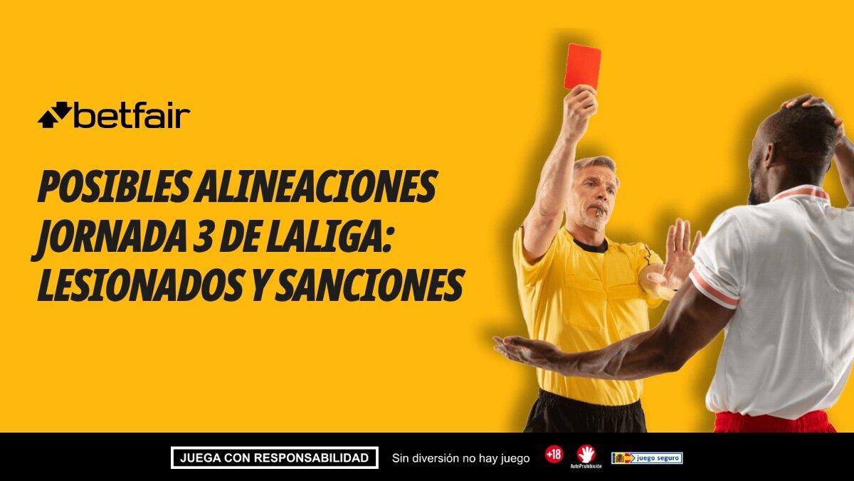 Bajas y alineaciones probables para la jornada 3 del Fantasy - LaLiga EA Sports