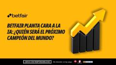 Betfair contra la IA: ¿Quién ganará el Mundial y qué país quedará finalista?