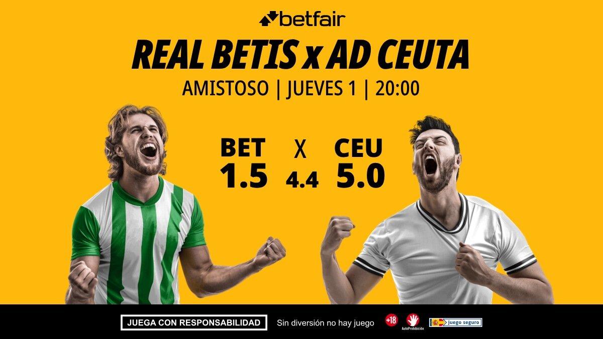 Real Betis - AD Ceuta: alineaciones, horario, dónde ver, pronósticos y estadísticas
