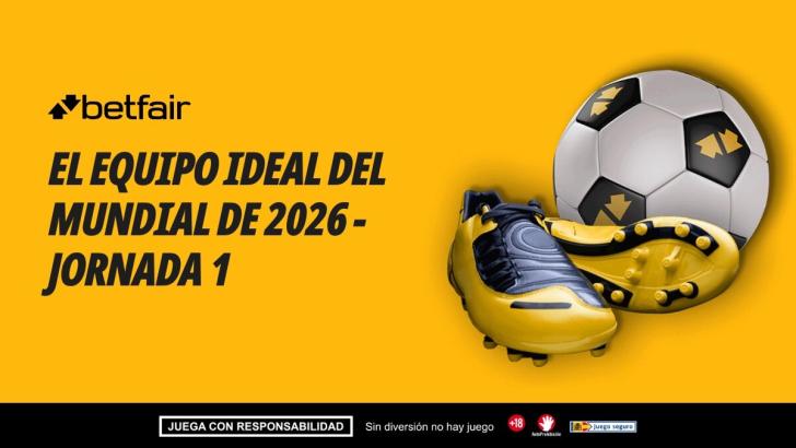 El once de Betfair para la jornada 1 del Mundial 2026