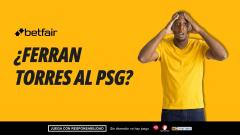 Las apuestas ya colocan a Ferran Torres en París
