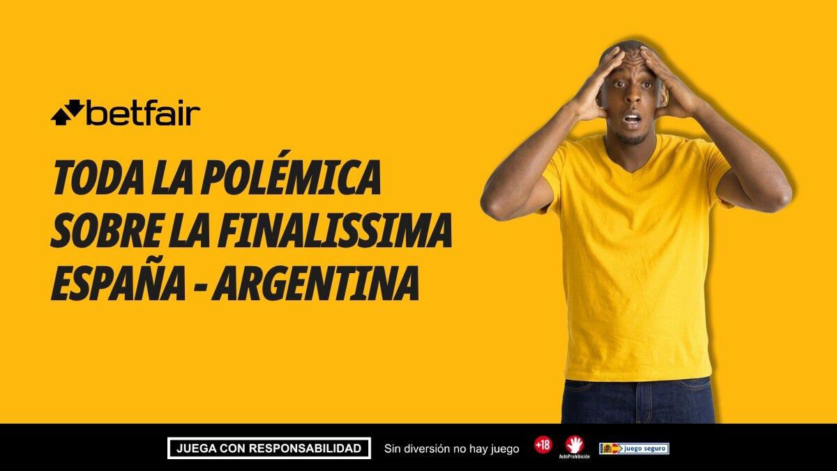 ¿Qué era la Finalissima y por qué no se jugó el España - Argentina?