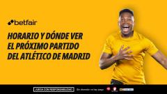 ¿A qué hora juega el Atlético de Madrid hoy? Calendario y próximos partidos