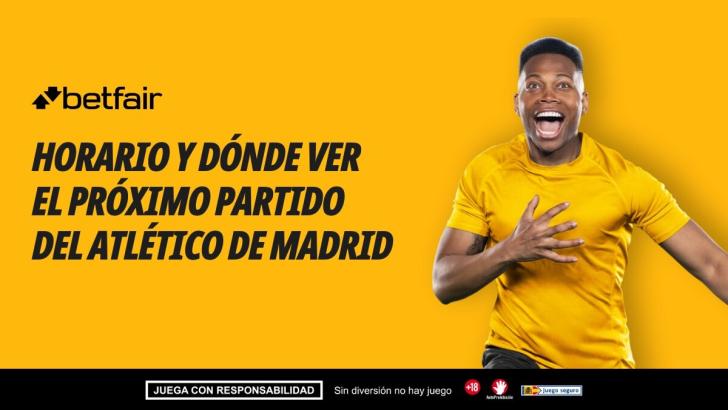 ¿A qué hora juega el Atlético de Madrid hoy? Calendario y próximos partidos