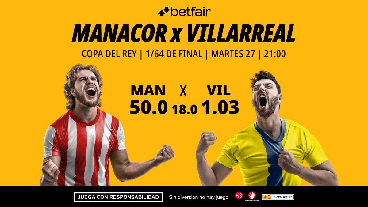 Manacor - Villarreal: alineaciones, horario, dónde ver, pronósticos y estadísticas