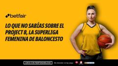 Todo sobre el Project B, la Superliga femenina que visitará Valencia y dará la vuelta al mundo